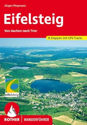 Bild des Verkufers fr Eifelsteig : Von Aachen nach Trier. 15 Etappen. Mit GPS-Tracks zum Verkauf von Smartbuy