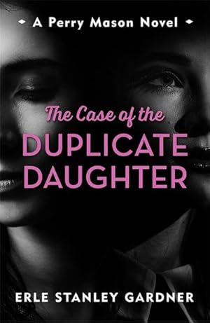 Bild des Verkufers fr The Case of the Duplicate Daughter : A Perry Mason novel zum Verkauf von Smartbuy