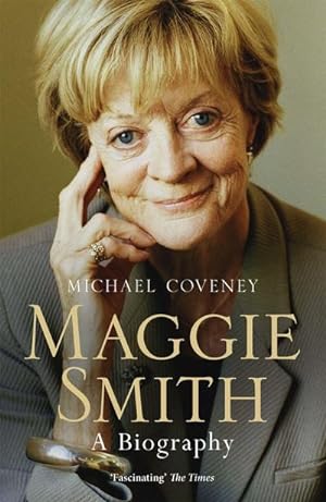 Bild des Verkufers fr Maggie Smith : A Biography zum Verkauf von Smartbuy