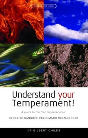Bild des Verkufers fr Understand Your Temperament! : A Guide to the Four Temperaments - Choleric, Sanguine, Phlegmatic, Melancholic zum Verkauf von Smartbuy