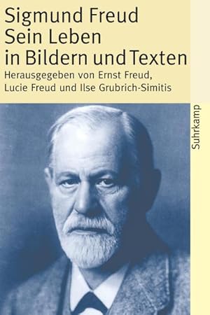 Bild des Verkufers fr Sigmund Freud - Sein Leben in Bildern und Texten : Mit einer biographischen Skizze zum Verkauf von Smartbuy