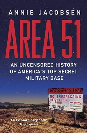 Bild des Verkufers fr Area 51 : An Uncensored History of America's Top Secret Military Base zum Verkauf von Smartbuy
