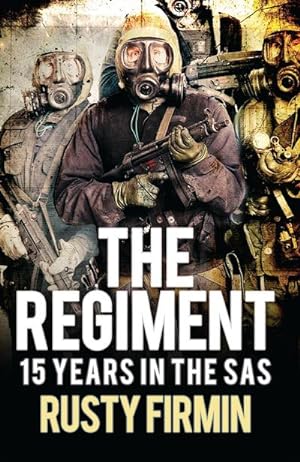 Imagen del vendedor de The Regiment : 15 Years in the SAS a la venta por Smartbuy