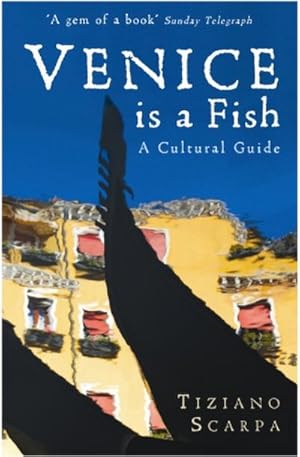 Bild des Verkufers fr Venice is a Fish: A Cultural Guide : A Guide zum Verkauf von Smartbuy