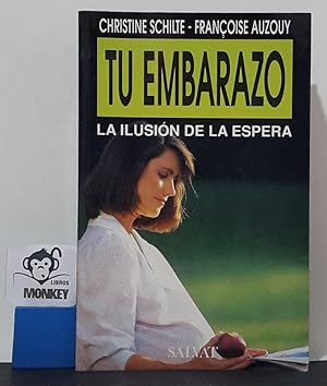 Seller image for Tu embarazo. La ilusin de la espera for sale by MONKEY LIBROS