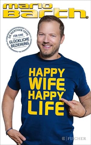 Bild des Verkufers fr Happy Wife, Happy Life : Die richtigen Tipps fr eine glckliche Beziehung zum Verkauf von Smartbuy