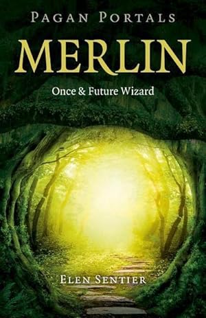 Bild des Verkufers fr Pagan Portals - Merlin: Once and Future Wizard zum Verkauf von Smartbuy
