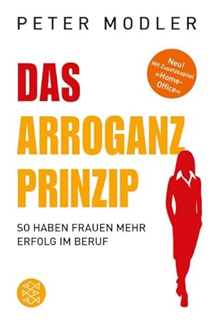 Bild des Verkufers fr Das Arroganz-Prinzip : So haben Frauen mehr Erfolg im Beruf zum Verkauf von Smartbuy