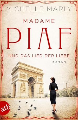Seller image for Madame Piaf und das Lied der Liebe : Roman for sale by Smartbuy