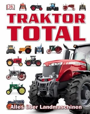 Bild des Verkufers fr Traktor Total : Alles ber Landmaschinen zum Verkauf von Smartbuy
