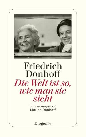 Image du vendeur pour Die Welt ist so, wie man sie sieht : Erinnerungen an Marion Dnhoff mis en vente par Smartbuy