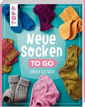 Bild des Verkufers fr Neue Socken to go : Einfach gestrickt zum Verkauf von Smartbuy