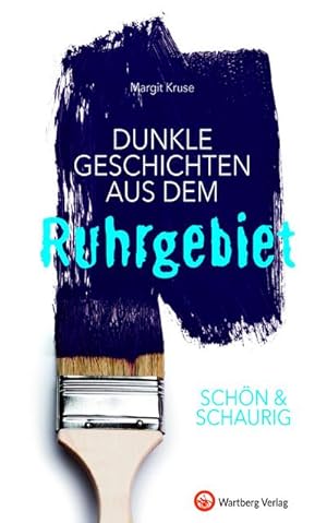 Bild des Verkufers fr SCHN & SCHAURIG - Dunkle Geschichten aus dem Ruhrgebiet zum Verkauf von Smartbuy
