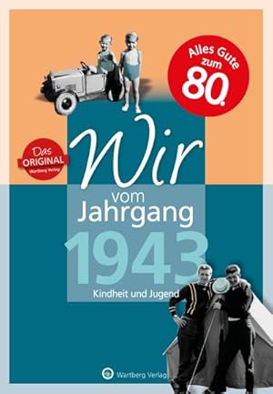 Bild des Verkufers fr Wir vom Jahrgang 1943 - Kindheit und Jugend zum Verkauf von Smartbuy