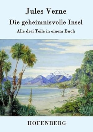 Image du vendeur pour Die geheimnisvolle Insel : Alle drei Teile in einem Buch mis en vente par Smartbuy