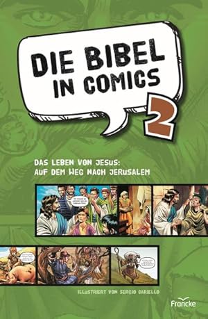 Bild des Verkufers fr Die Bibel in Comics 2 : Das Leben von Jesus: auf dem Weg nach Jerusalem zum Verkauf von Smartbuy