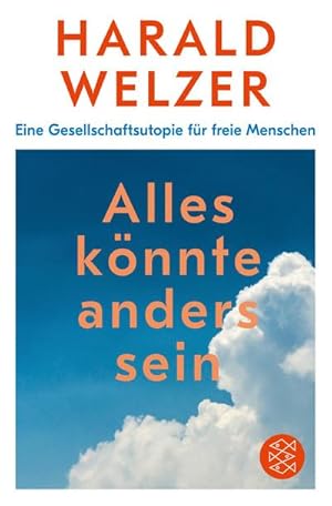 Bild des Verkufers fr Alles knnte anders sein : Eine Gesellschaftsutopie fr freie Menschen zum Verkauf von Smartbuy