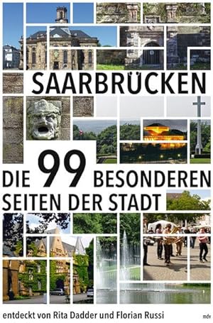 Bild des Verkufers fr Saarbrcken : Die 99 besonderen Seiten der Stadt zum Verkauf von Smartbuy