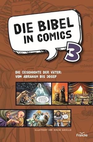 Bild des Verkufers fr Die Bibel in Comics 3 : Die Geschichte der Vter: von Abraham bis Josef zum Verkauf von Smartbuy