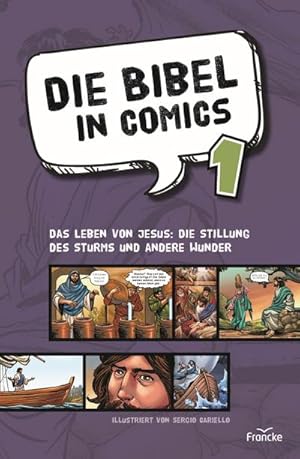 Bild des Verkufers fr Die Bibel in Comics 1 : Das Leben von Jesus: die Stillung des Sturms und andere Wunder zum Verkauf von Smartbuy