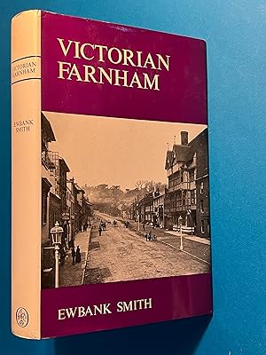 Victorian Farnham. The story of a Surray Town