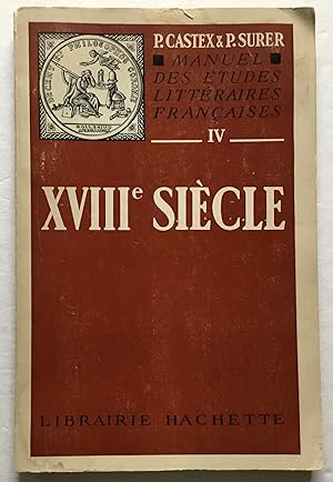 Seller image for Manuel des Etudes Litteraires Francaises. XVIIIe Siecle. for sale by Monkey House Books