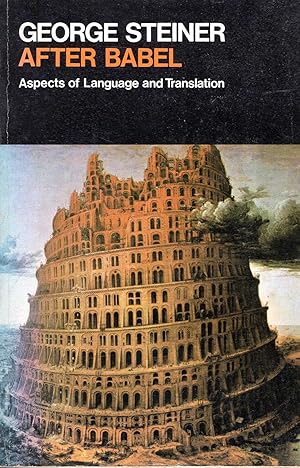 Imagen del vendedor de After Babel: Aspects of Language and Translation a la venta por Pendleburys - the bookshop in the hills