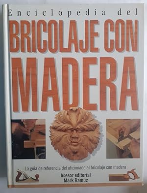 Imagen del vendedor de Enciclopedia del bricolaje con madera a la venta por Librera Ofisierra