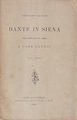 Dante in Siena, ovvero accenni nella Divina Commedia a cose sanesi