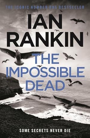 Imagen del vendedor de The Impossible Dead : From the iconic #1 bestselling author of A SONG FOR THE DARK TIMES a la venta por Smartbuy