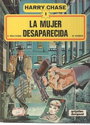 Immagine del venditore per HARRY CHASE, Numero 01: La Mujer Desaparecida - Moliterni, Fahrer (Grijalbo 1971) venduto da El Boletin