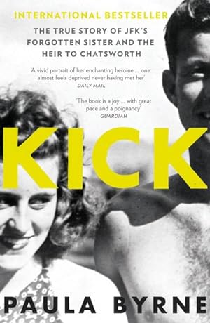 Bild des Verkufers fr Kick : The True Story of Kick Kennedy, JFK's Forgotten Sister, and the Heir to Chatsworth zum Verkauf von Smartbuy