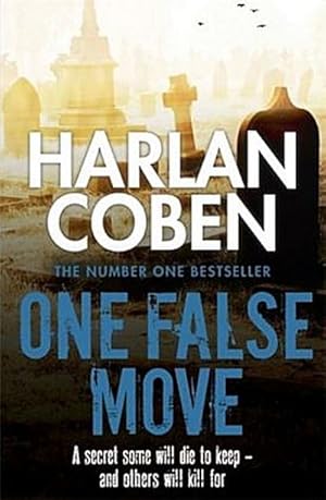 Bild des Verkufers fr One False Move : A gripping thriller from the #1 bestselling creator of hit Netflix show Fool Me Once zum Verkauf von Smartbuy