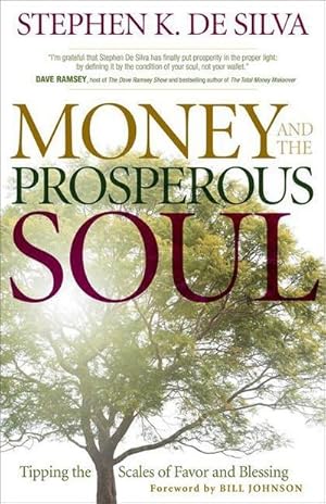 Bild des Verkufers fr Money and the Prosperous Soul - Tipping the Scales of Favor and Blessing zum Verkauf von Smartbuy