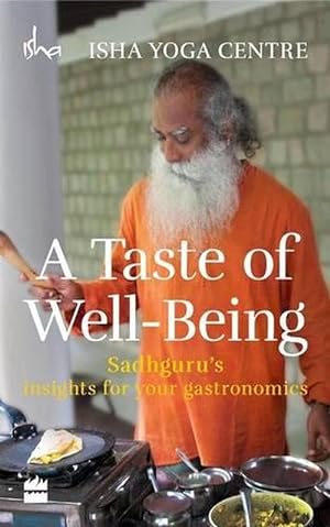 Imagen del vendedor de A Taste of Well-Being: Sadhguru's Insights for Your Gastronomics (Paperback) a la venta por Grand Eagle Retail