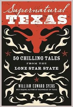 Image du vendeur pour Supernatural Texas: 50 Chilling Tales from the Lone Star State (Paperback) mis en vente par AussieBookSeller