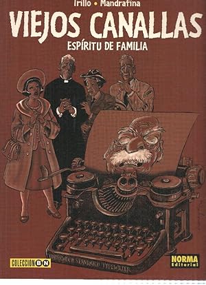 Bild des Verkufers fr Coleccion BN, Numero 34: VIEJOS CANALLAS: ESPIRITU DE FAMILIA - Trillo, Mandrafina (Norma 2001) zum Verkauf von El Boletin