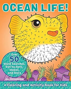 Image du vendeur pour Ocean Life!: A Coloring and Activity Book for Kids (Kids Coloring Activity Books) mis en vente par Reliant Bookstore