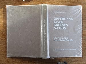 Opfergang einer grossen Nation, ein Vermächtnis europäischen Begriffes. Weißbuch deutschen Ruhmes...