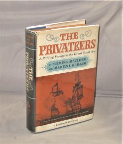 The Privateers. A Raiding Voyage to the Great South Sea.