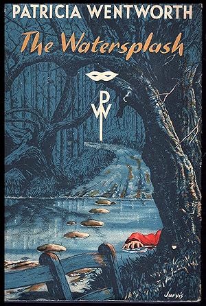 THE WATERSPLASH by Patricia Wentworth 1953: Another Miss Silver Thriller.