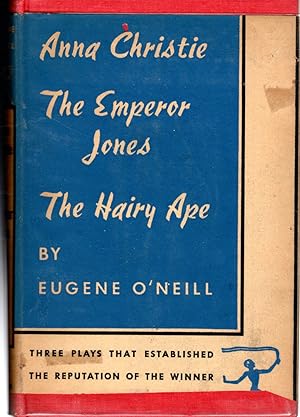 Bild des Verkufers fr The Emperor Jones; Anna Christie & The Hairy Ape zum Verkauf von Dorley House Books, Inc.