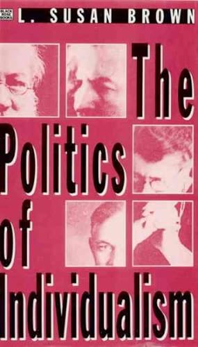 Seller image for Politics of Individualism : Liberalism, Liberal Feminism and Anarchism for sale by GreatBookPricesUK