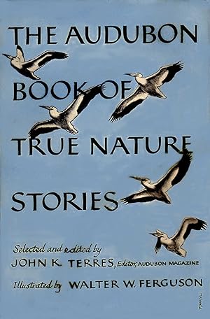 Seller image for The Audubon book of true nature stories for sale by Redux Books
