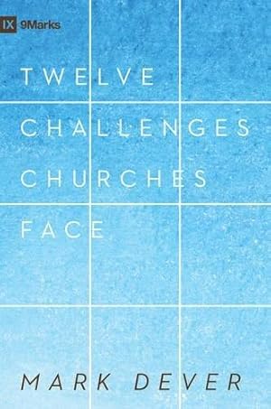 Bild des Verkufers fr 12 Challenges Churches Face (9marks) zum Verkauf von WeBuyBooks