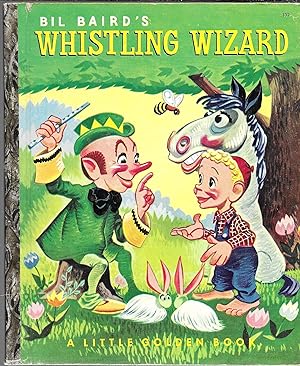 Bil Baird's Whistling Wizard (A Little Golden Book)