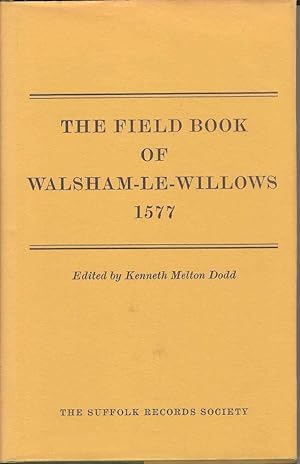 Imagen del vendedor de The Field Book of Walsham-le-Willows 1577 a la venta por Joy Norfolk, Deez Books