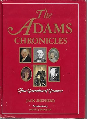 Imagen del vendedor de The Adams Chronicles: Four Generations of Greatness a la venta por Charing Cross Road Booksellers