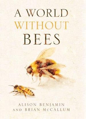Seller image for A World Without Bees for sale by WeBuyBooks