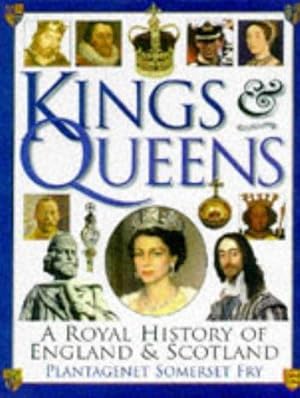 Imagen del vendedor de Kings and Queens : A Royal History of England and Scotland a la venta por WeBuyBooks